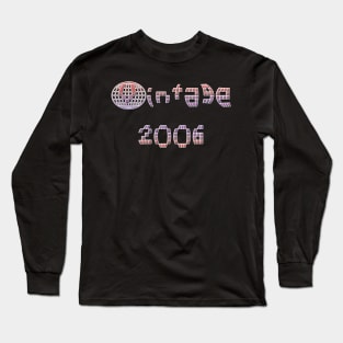 Vintage 2006 Long Sleeve T-Shirt